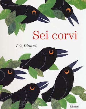 lionni leo - sei corvi. ediz. a colori