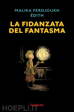 ferdjoukh malika - la fidanzata del fantasma. ediz. a colori