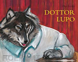 lecaye olga - dottor lupo. ediz. a colori