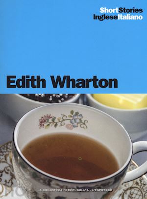 wharton edith - the other two-gli altri due-xingu. testo inglese a fronte
