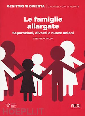 cirillo stefano; consiglio nazionale ordine psicologi (curatore) - famiglie allargate - separazioni, divorzi e nuovi unioni