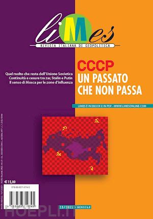 Limes 11/2021 - Cccp, Un Passato Che Non Passa - Aa.Vv. | Libro L&#39;espresso (Gruppo Editoriale) 12/2021 - HOEPLI.it