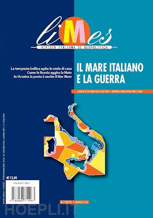 aa.vv. - limes 8/2022 - il mare italiano e la guerra