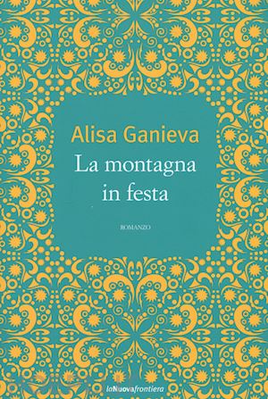 ganieva alisa - la montagna in festa