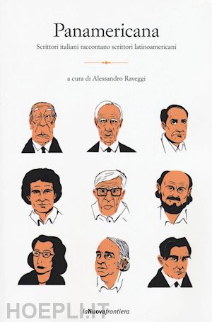 raveggi a. (curatore) - panamericana. scrittori italiani racontano scrittori latinoamericani