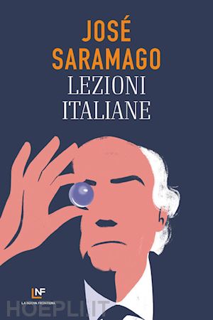 saramago jose'; de marchis g. (curatore) - lezioni italiane