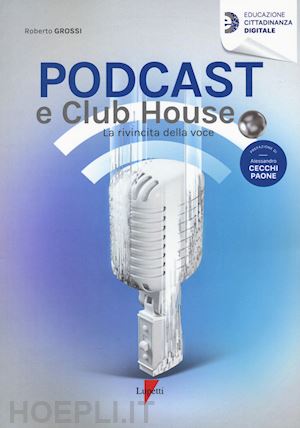 grossi roberto - podcast e clubhouse