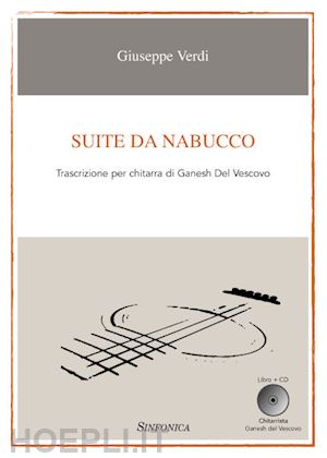 verdi giuseppe; del vescovo g. (curatore) - suite da nabucco. con cd-audio