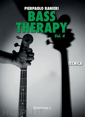 ranieri pierpaolo - bass therapy. metodo. vol. 4: tecnica