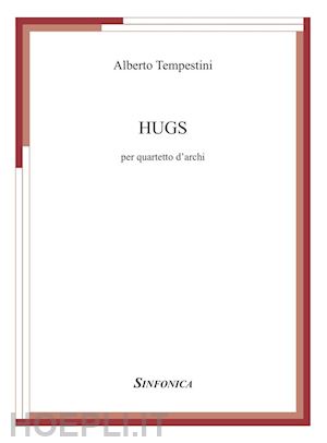 tempestini alberto - hugs. per quartetto d'archi. partitura