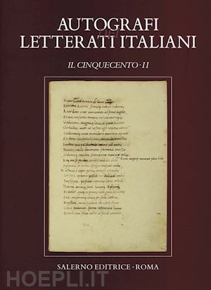 aa.vv. - autografi dei letterati italiani. il cinquecento vol. 2