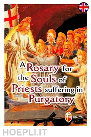  - a rosary for the souls of priests suffering in purgatory