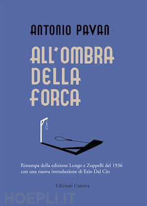 pavan antonio - all'ombra della forca