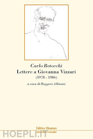 betocchi carlo; albisani r. (curatore) - lettere a giovanna vizzari (1978-1986)