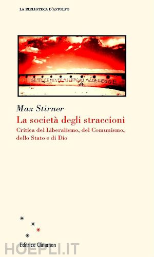 stirner max; bazzani f. (curatore) - la societa' degli straccioni