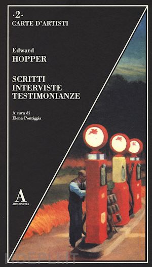 hopper edward; pontiggia e. (curatore) - scritti, interviste, testimonianze