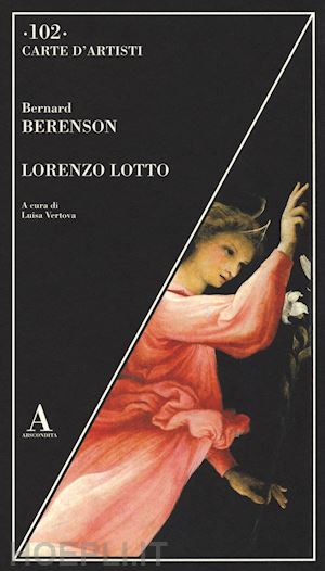 berenson bernard; vertova luisa (curatore) - lorenzo lotto