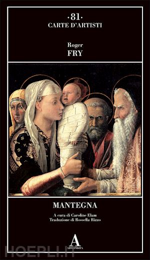 fry roger; elam c. (curatore) - mantegna