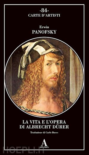 panofsky erwin - la vita e l'opera di albrecht durer