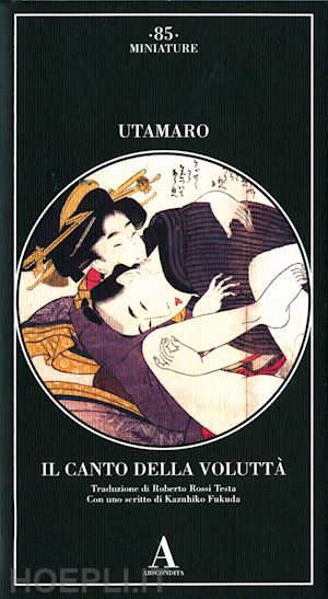 utamaro - il canto della voluttà. ediz. illustrata