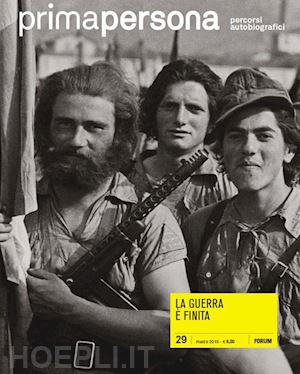 iuso a.(curatore) - primapersona. percorsi autobiografici (2015). vol. 29: la guerra è finita