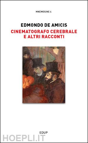 de amicis edmondo - cinematografo cerebrale e altri racconti