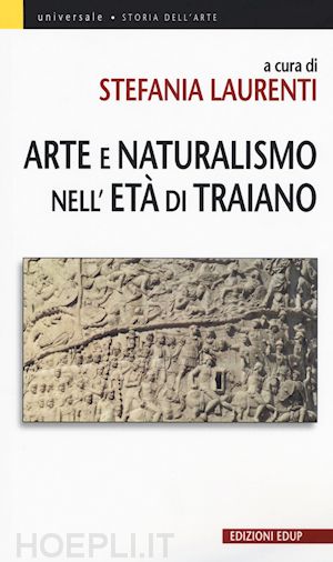 laurenti s.(curatore) - arte e naturalismo nell'età di traiano