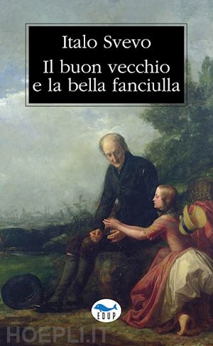 svevo italo - il buon vecchio e la bella fanciulla