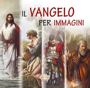 boitor d. (curatore) - il vangelo per immagini. ediz. a caratteri grandi