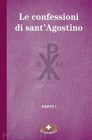 agostino (sant') - le confessioni di sant'agostino