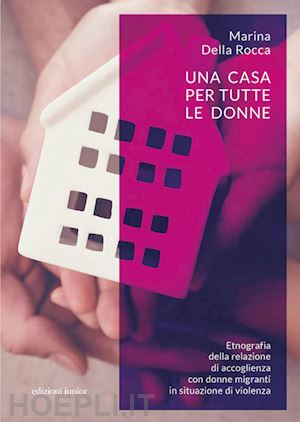 della rocca marina - casa per tutte le donne. etnografia della relazione di accoglienza con donne mig