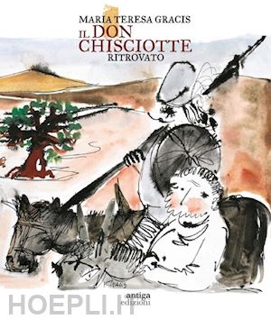 gracis alessandra - il don chisciotte ritrovato