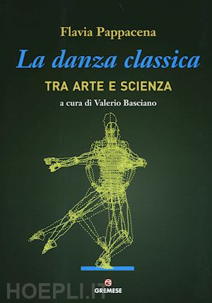 pappacena flavia - danza classica tra arte e scienza