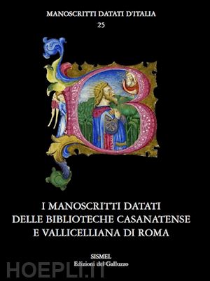  - i manoscritti datati delle biblioteche casanatense e vallicelliana di roma