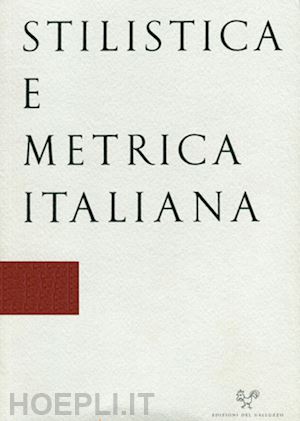 mengaldo p. v.(curatore); afribo a.(curatore); bozzola s.(curatore) - stilistica e metrica italiana (2017). vol. 17