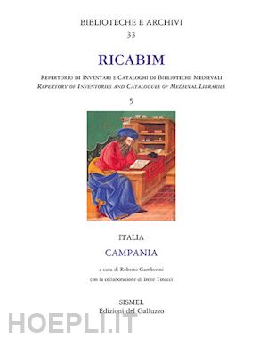 gamberini r. (curatore); tinacci i. (curatore) - ricabim. repertorio di inventari e cataloghi di biblioteche medievali dal secolo