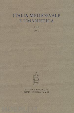 - italia medioevale e umanistica. vol. 52