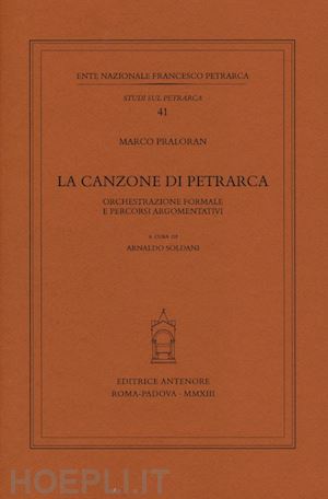 praloran m. (curatore); soldani a. (curatore) - la canzone di petrarca