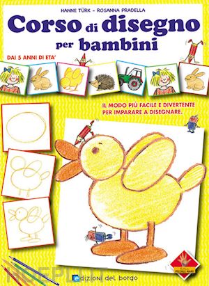 Imparare a disegnare. Corso per bambini da Edizioni del Borgo