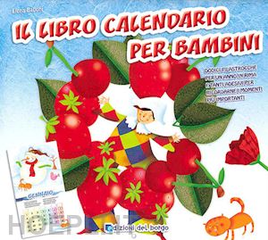  - il libro calendario per bambini (2010). ediz. illustrata