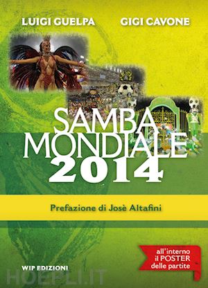 guelpa luigi; cavone gigi - samba mondiale 2014. con gadget