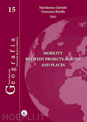 gattullo mariateresa; rinella francesca - mobility between projects, routes and places