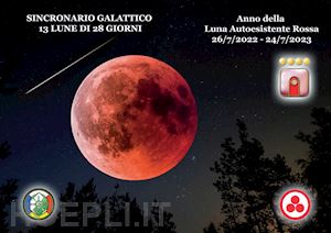 pan italia - sincronario galattico 13 lune di 28 giorni. anno della luna autoesistente rossa
