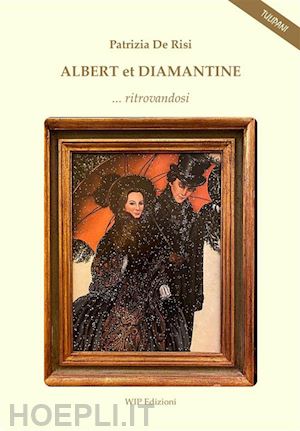 de risi patrizia - albert et diamantine... ritrovandosi