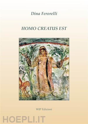 ferorelli dina - homo creatus est