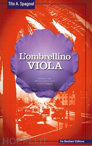 spagnol tito a. - l'ombrellino viola