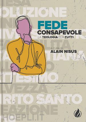 nisus a. (curatore) - fede consapevole. la teologia per tutti. ediz. multilingue