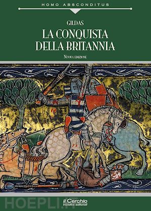 gildas; giuriceo s. (curatore) - la conquista della britannia