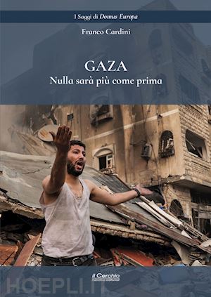 cardini franco - gaza. nulla sara' come prima