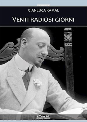 kamal gianluca - venti radiosi giorni